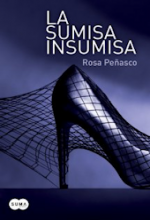 La sumisa insumisa - Rosa Peñasco