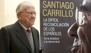«Mirar hacia delante, siempre», decía Santiago Carrillo.