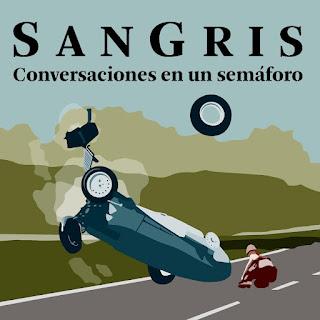 SANGRIS / CONVERSACIONES EN UN SEMAFORO