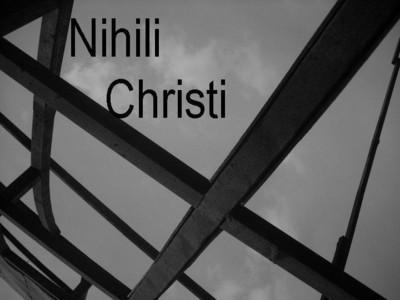 NIHILI CHRISTI