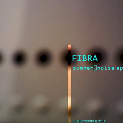 FIBRA summer noise ep 2012