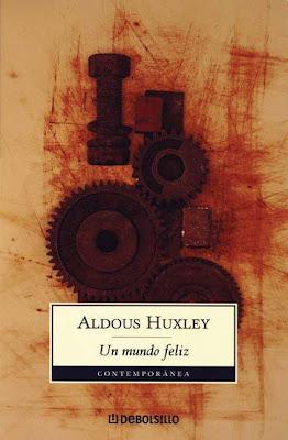 Un mundo feliz, de Aldous Huxley.