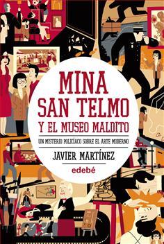 Mina San Telmo y el museo maldito (Mina San Telmo I) Javier Martínez