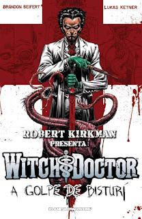 Witch Doctor. A golpe de bisturí