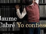 confieso Jaume Cabré
