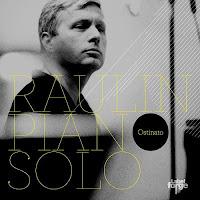 François Raulin: Ostinato. Raulin Piano Solo (Label Forge, 2009)