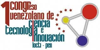 I Congreso Venezolano de Ciencia, Tecnología e Innovación.