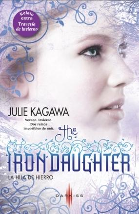 The Iron Daughter. La hija de hierro (The Iron Fey II) Julie Kagawa