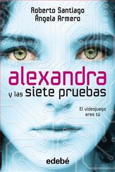 Alexandra y las siete pruebas Roberto Santiago, Ángela Armero