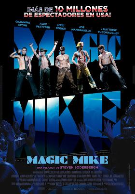 Magic Mike (2012) Una Película de Steven Soderbergh sobre Estrípers protagonizada por Channing Tatum