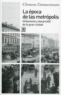 La época de las metrópolis. Urbanismo y desarrollo de la gran ciudad