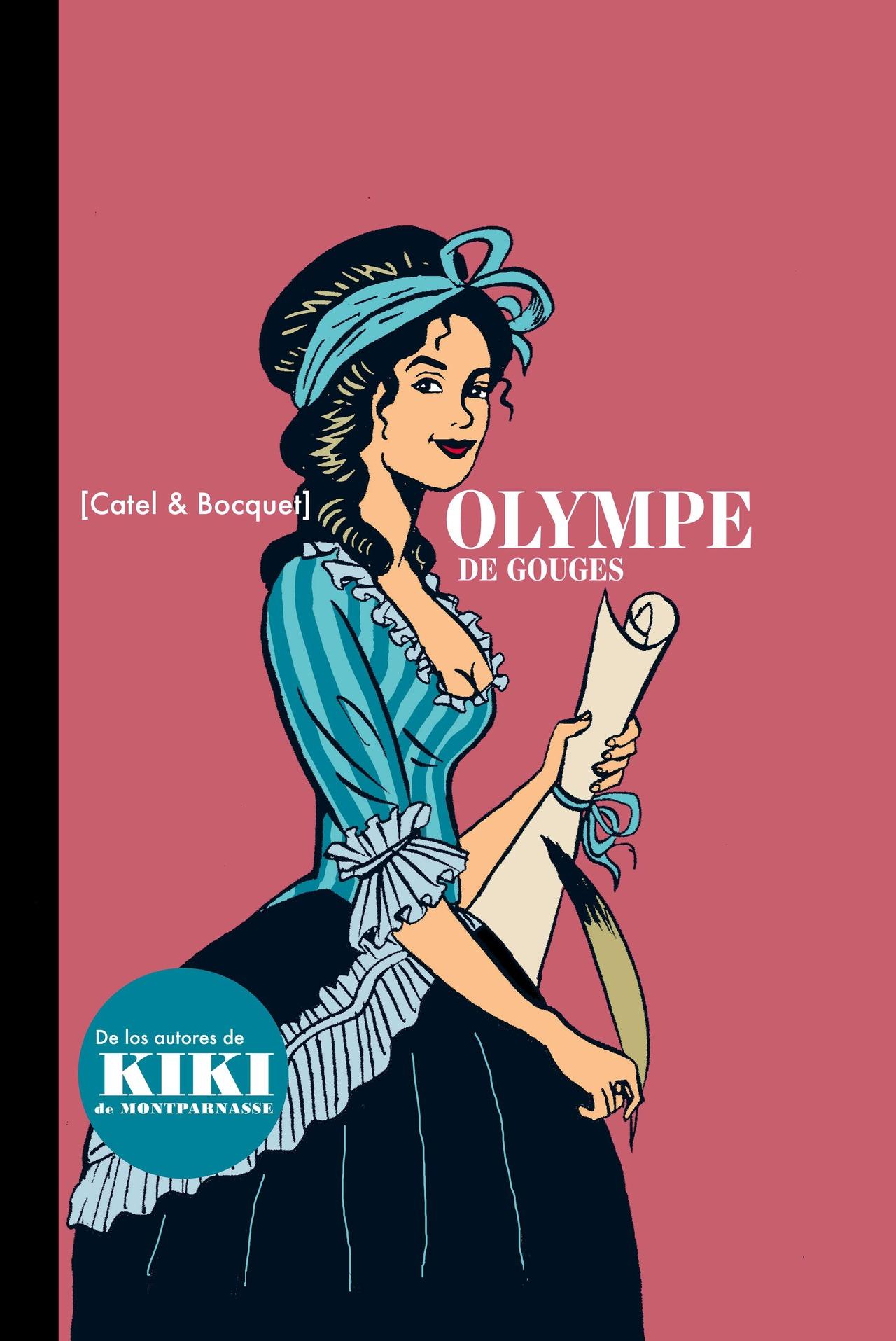 Novedades clave de la rentrée: @Sins_entido Olympe de Gouges, de Catel Muller y Jose-Louis Bocquet. Tras su exitosa Kiki de Montparnass, Muller y Bocquet bordan otra protagonista irresistible, esta vez en el marco de la revolución francesa.