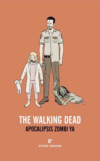 Errata Naturae aprovecha el estreno de la tercera temporada de The Walking Dead para editar «The Walking Dead: Apocalipsis Zombie YA»