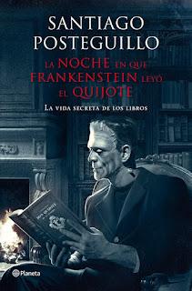 'La noche en que Frankenstein leyó el Quijote', de Santiago Posteguillo
