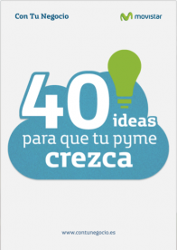 Movistar regala el #eBook “40 ideas para que tu #pyme crezca” #40ideaspymes