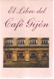 La tarde que llegué al Café Gijón (reescritura)