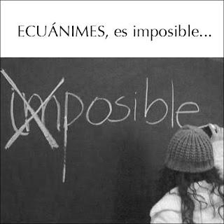 ECUÁNIMES / ES IMPOSIBLE...