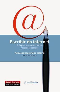 Escribir en Internet. Guía para los nuevos medios y las redes sociales de la Fundéu