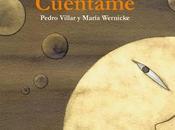 Reseña Culturamas: 'Cuéntame' Pedro Villar María Wernicke