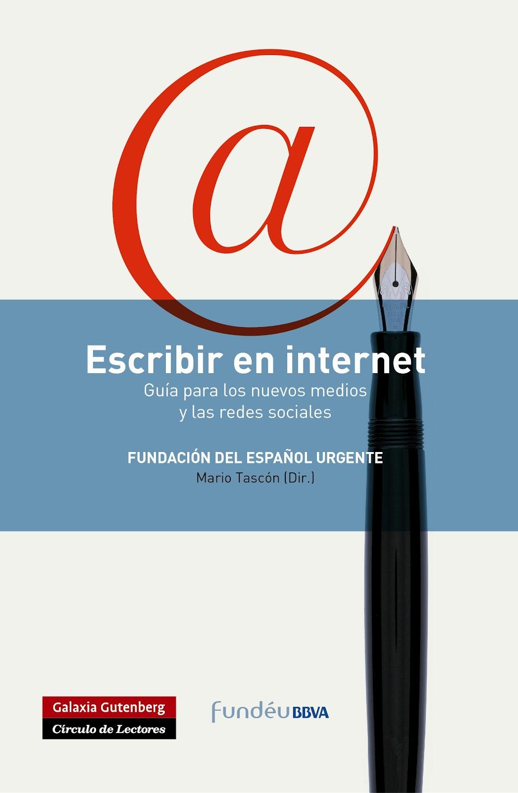 Escribir en internet. Guía para los nuevos medios y las redes sociales