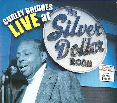 CURLEY BRIDGES - LIVE AT THE SILVER DOLLAR ROOM  (2009)