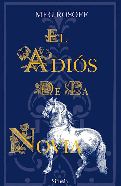 Novedad de Siruela: El adiós de la novia (Meg Rosoff)