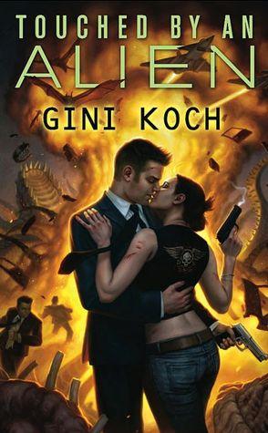 Touched by an Alien by Gini Koch Touched by an Alien by Gini Koch