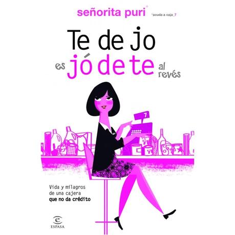 Reseña: Te dejo es jódete al revés - Señorita Puri