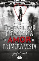 La probabilidad estadística del amor a primera vista, de Jennifer E. Smith.