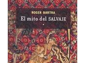 salvaje academia: Roger Bartra mito otros