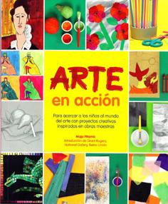 Arte en acción “Para acercar a los niños al mundo del arte con proyectos creativos inspirados en obras” .