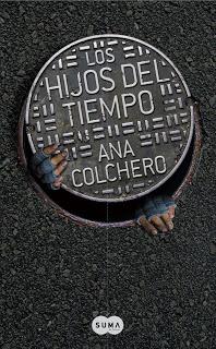 Reseña: Los hijos del Tiempo - Ana Colchero