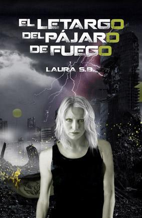 El letargo del pájaro de fuego. La nueva novela de Laura SB