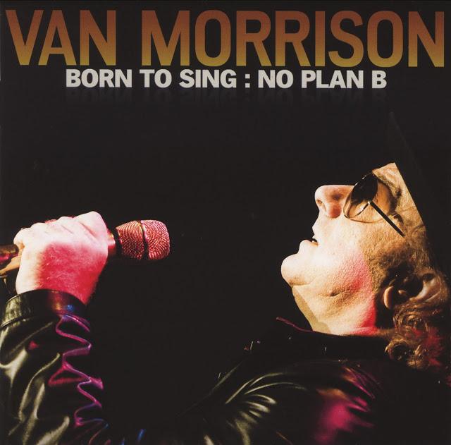 Sin plan B / El último disco de Van Morrison