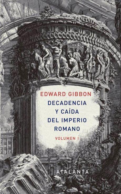 Decadencia y caída del Imperio romano, Edward Gibbon Gibbon Edward