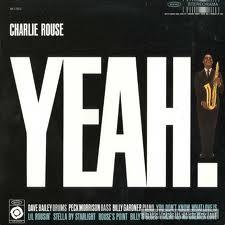 CHARLIE ROUSE: Quartet & Quintet