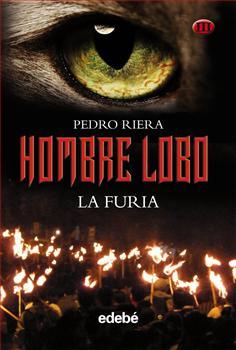 La furia (Hombre lobo III) Pedro Riera