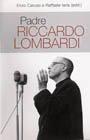 El Padre Ricardo Lombardi SJ., propulsor del Movimiento por un Mundo Mejor, y su aporte al Concilio Vaticano II El Padre Ricardo Lombardi SJ., propulsor del Movimiento por un Mundo Mejor, y su aporte al Concilio Vaticano II