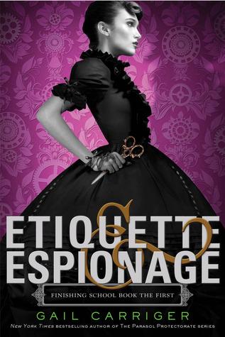 Etiquette and Espionage (Finishing School, #1)