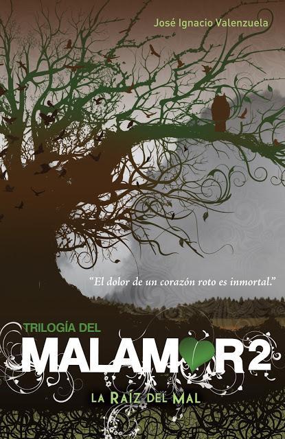 Portada de La Raíz del Mal (Trilogía del Malamor #2) de José Ignacio Valenzuela