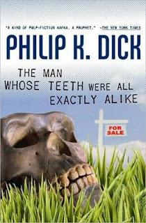 The man whose teeth were all exactly alike, por Philip K. Dick