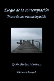 Presentación de Elogio de la contemplación, de Rubén Muñoz Martínez