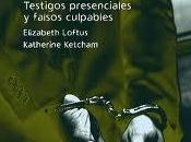 “Juicio memoria. Testigos presenciales falsos culpables”, Katherine Ketcham Elisabeth Loftus. verdad derecho.