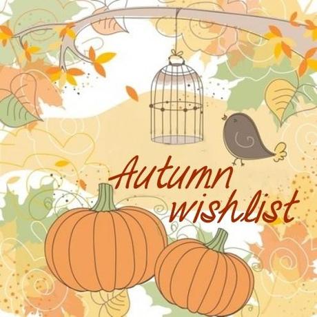 Autumn wishlist