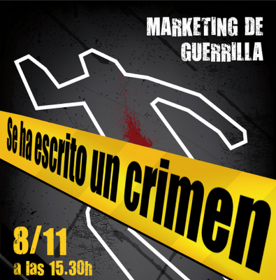 Marketing de guerrilla: Se ha escrito un crimen