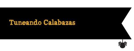 Tuneando calabazas Tuneando calabazas