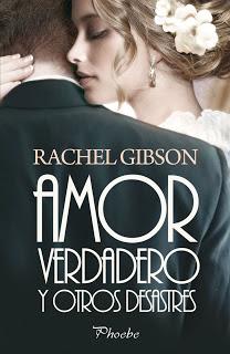 Amor verdadero y otros desastres de Rachel Gibson