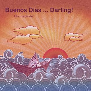 BUENOS DÍAS... DARLING! / UN INSTANTE