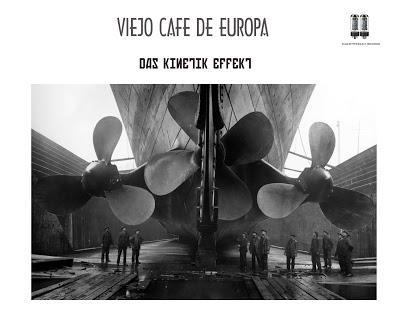 VIEJO CAFE DE EUROPA   - DAS KINETIK EFFEKT ( 2012 )