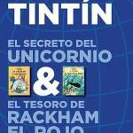 Las aventuras de Tintín: El secreto del Unicornio y El tesoro de Rackham el rojo